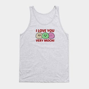 I Love You Very Mochi - Mochi Pun Tank Top